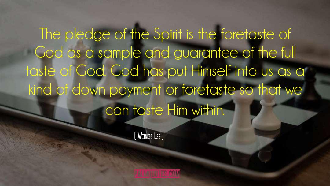 Witness Lee Quotes: The pledge of the Spirit