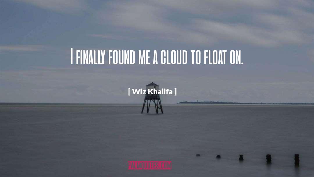 Wiz Khalifa Quotes: I finally found me a