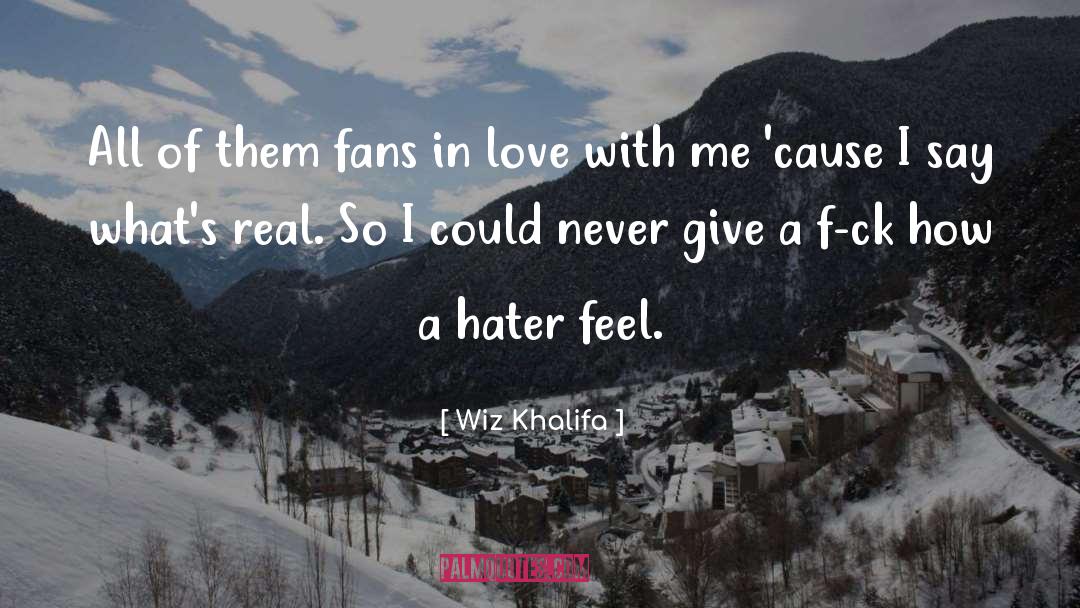 Wiz Khalifa Quotes: All of them fans in