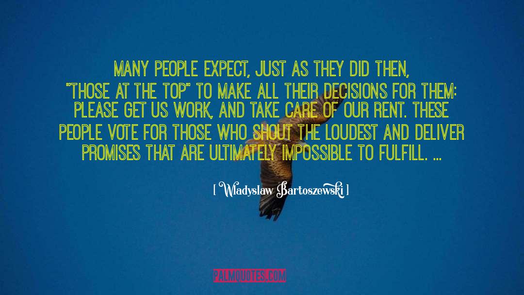 Wladyslaw Bartoszewski Quotes: Many people expect, just as