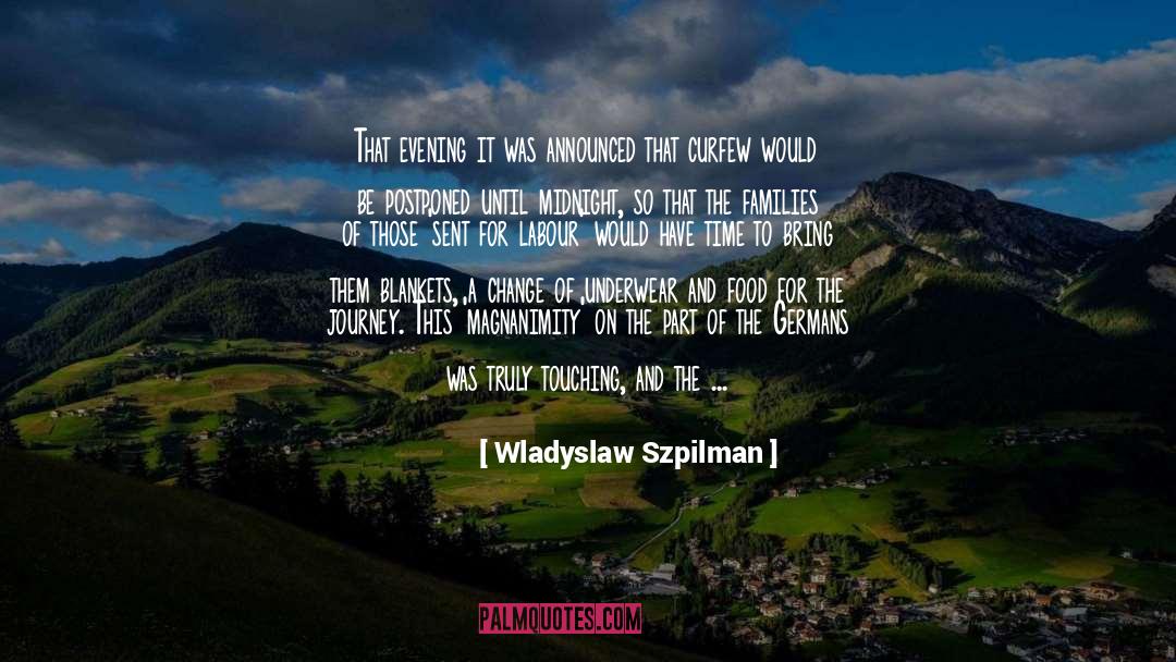 Wladyslaw Szpilman Quotes: That evening it was announced