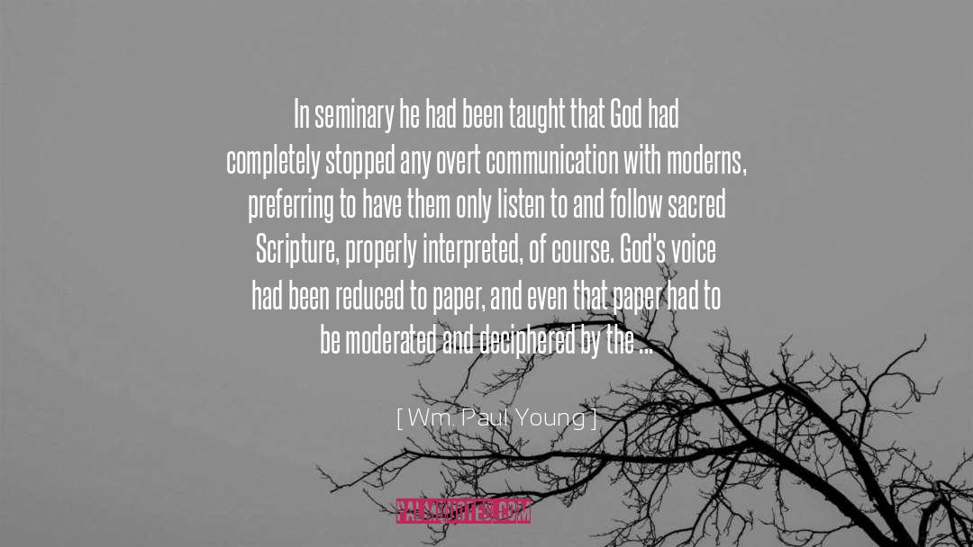 Wm. Paul Young Quotes: In seminary he had been