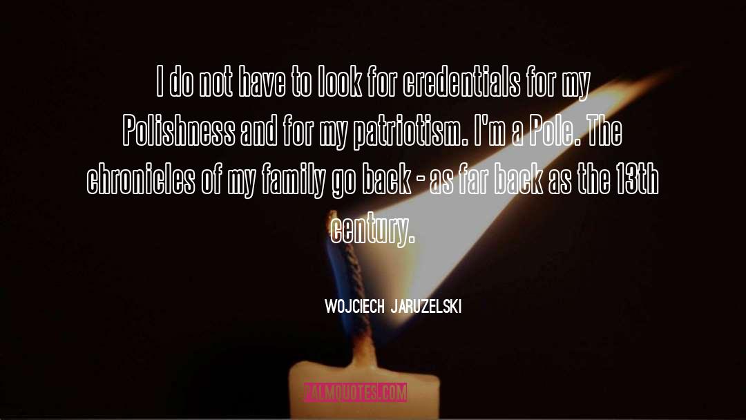 Wojciech Jaruzelski Quotes: I do not have to