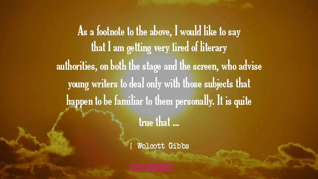 Wolcott Gibbs Quotes: As a footnote to the