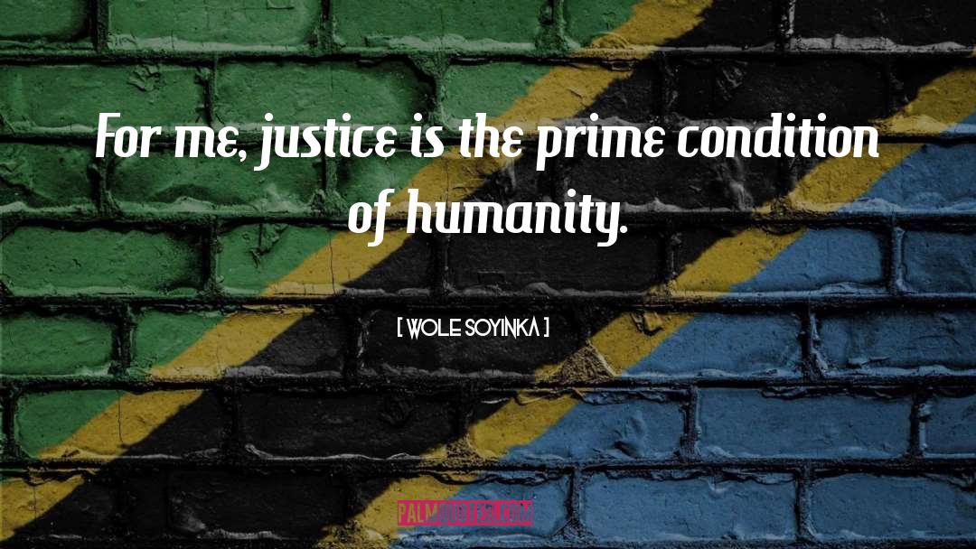 Wole Soyinka Quotes: For me, justice is the