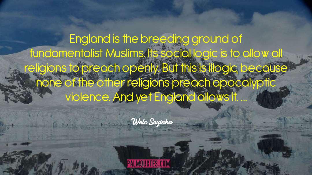 Wole Soyinka Quotes: England is the breeding ground