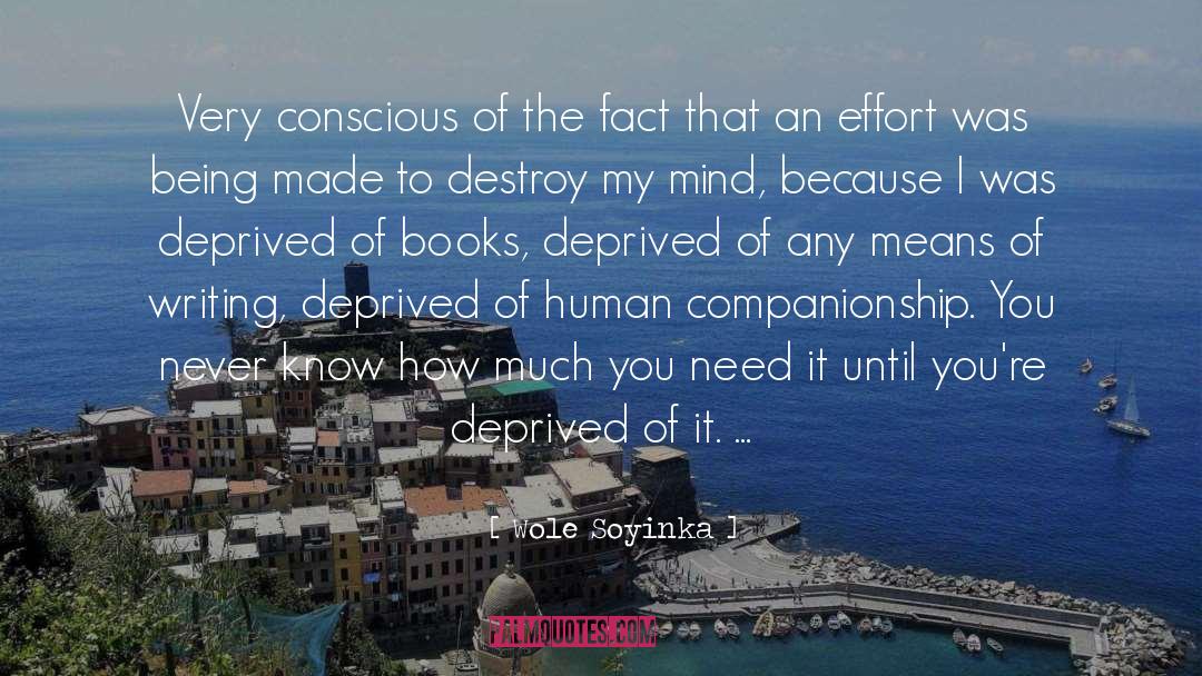 Wole Soyinka Quotes: Very conscious of the fact