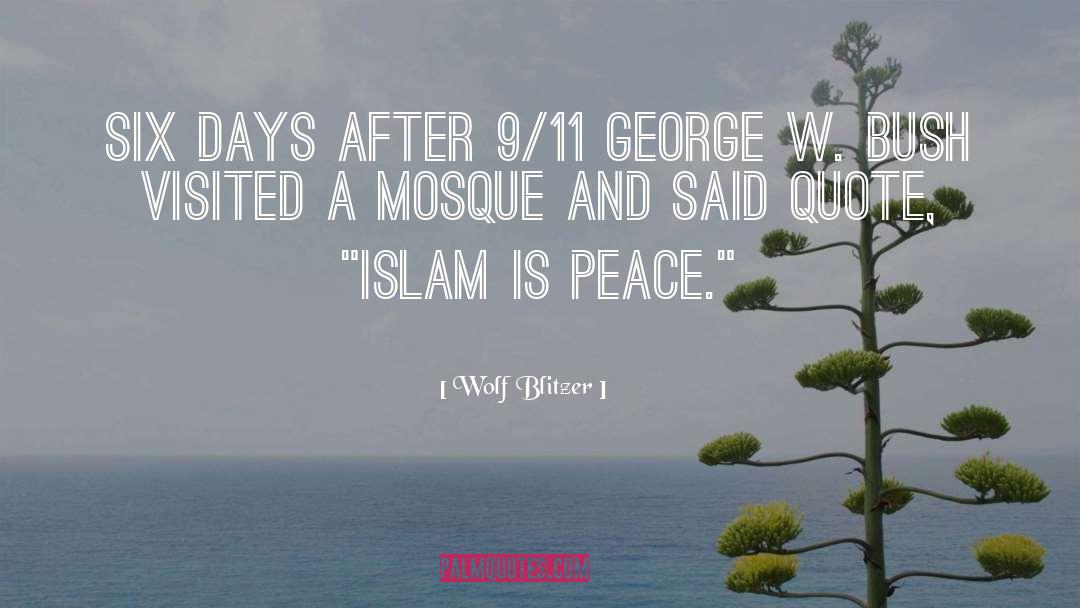 Wolf Blitzer Quotes: Six days after 9/11 George