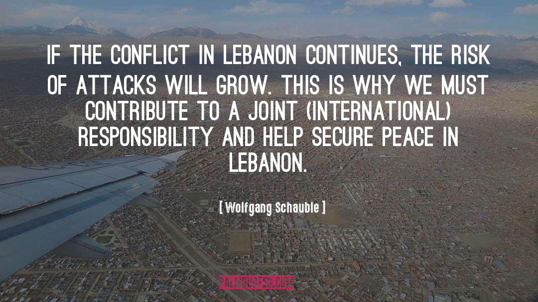 Wolfgang Schauble Quotes: If the conflict in Lebanon