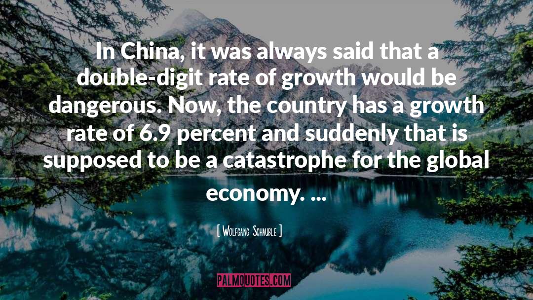 Wolfgang Schauble Quotes: In China, it was always