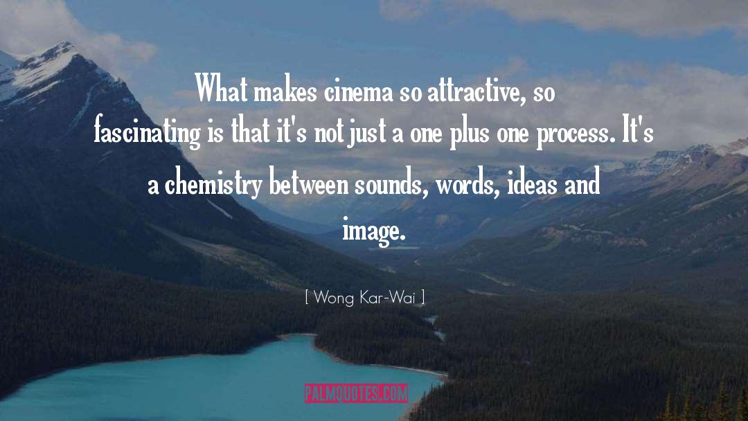 Wong Kar-Wai Quotes: What makes cinema so attractive,