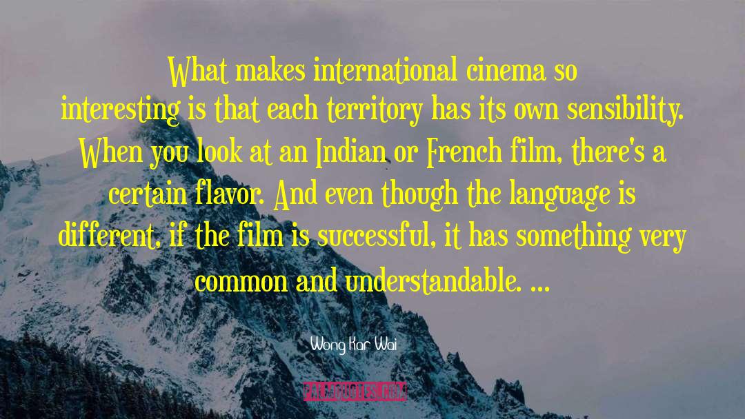 Wong Kar-Wai Quotes: What makes international cinema so