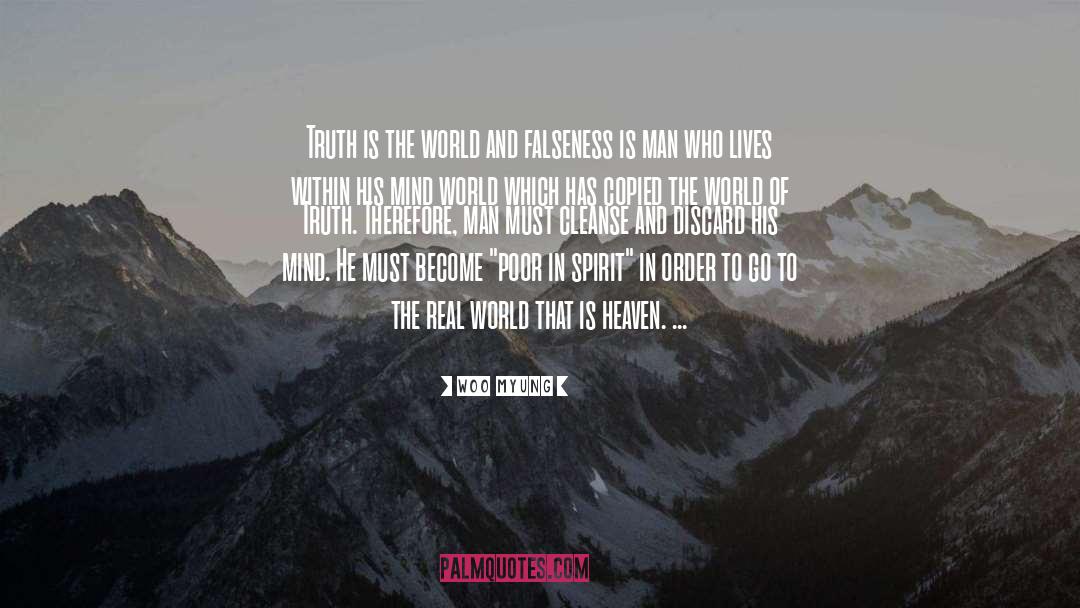 Woo Myung Quotes: Truth is the world and