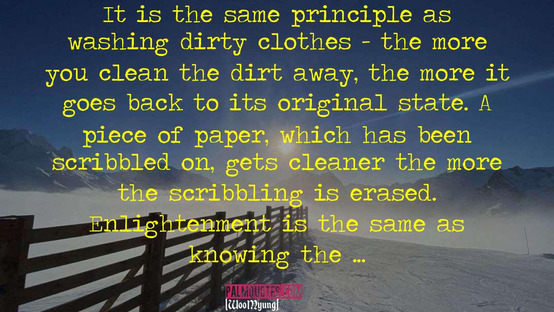 Woo Myung Quotes: It is the same principle