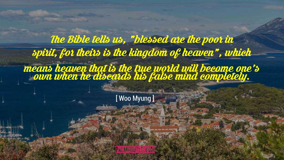 Woo Myung Quotes: The Bible tells us, 