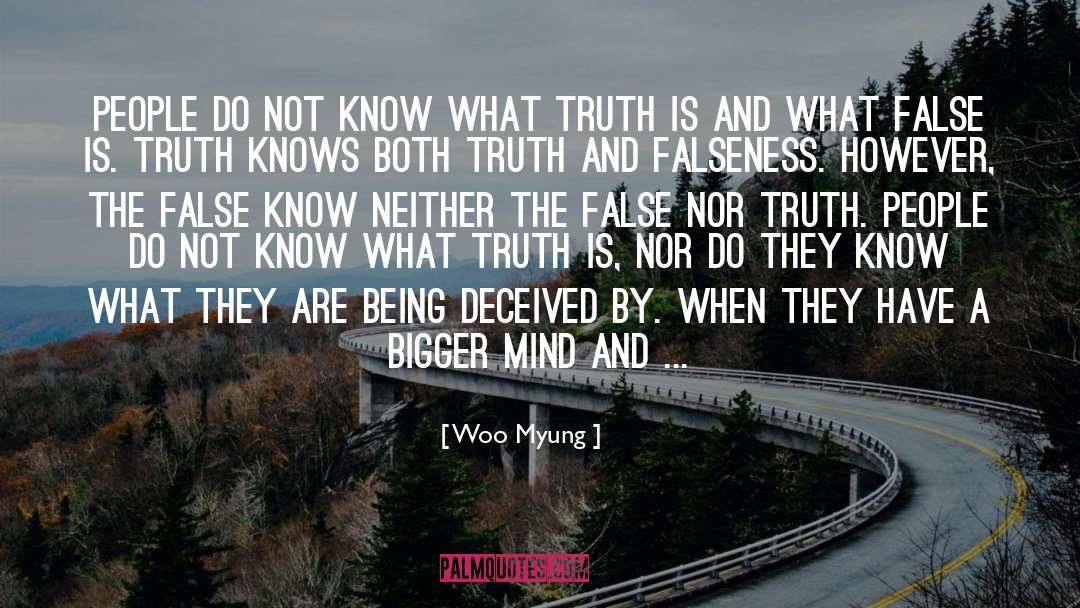 Woo Myung Quotes: People do not know what