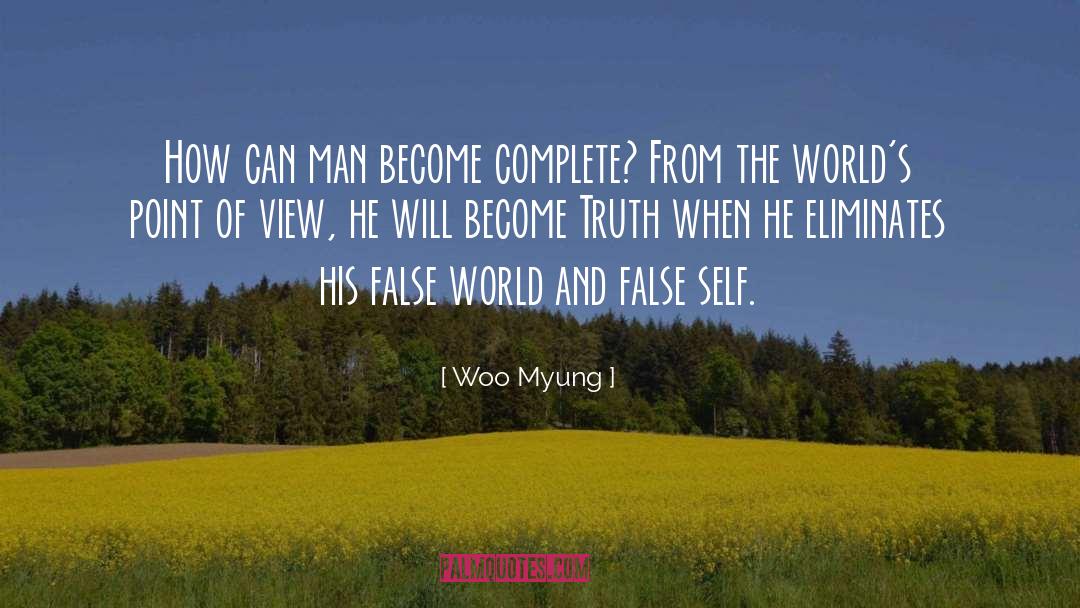 Woo Myung Quotes: How can man become complete?