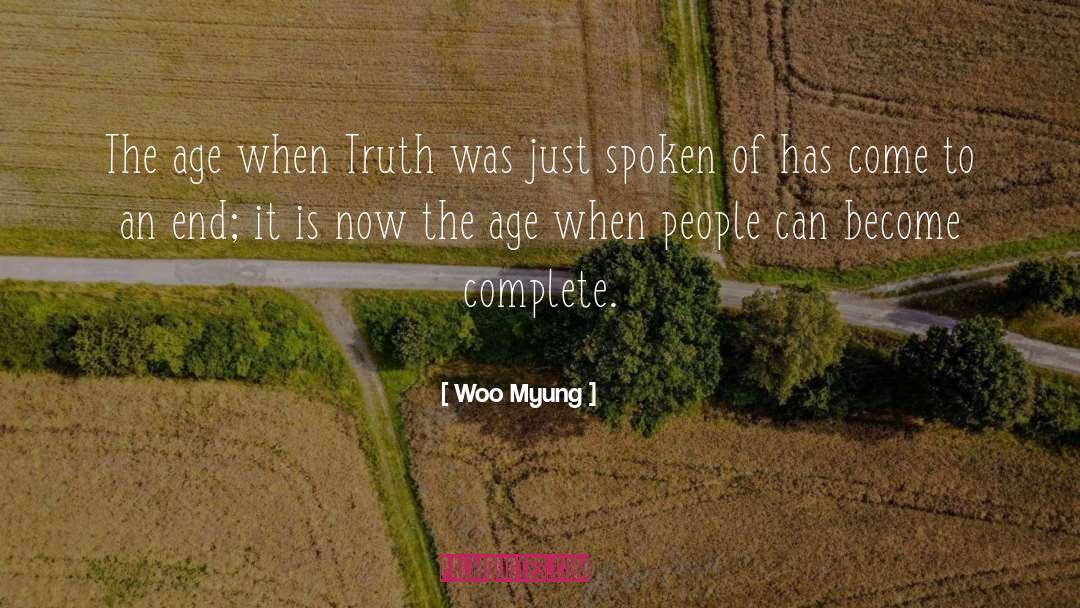 Woo Myung Quotes: The age when Truth was