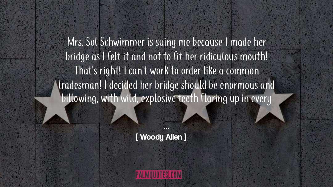 Woody Allen Quotes: Mrs. Sol Schwimmer is suing