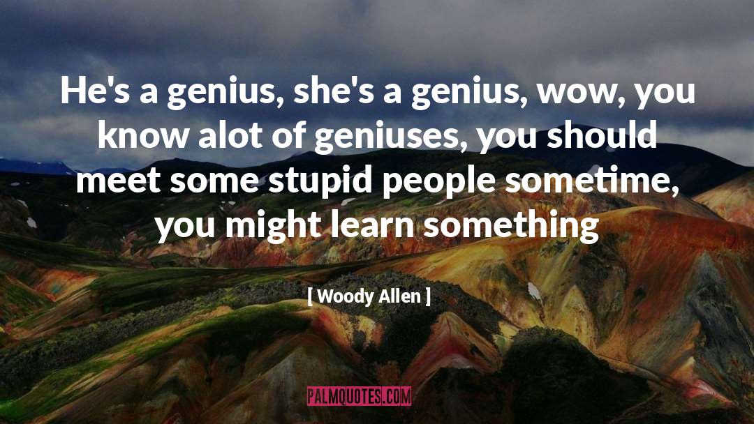 Woody Allen Quotes: He's a genius, she's a