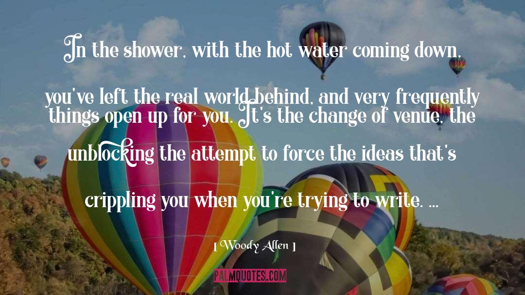 Woody Allen Quotes: In the shower, with the