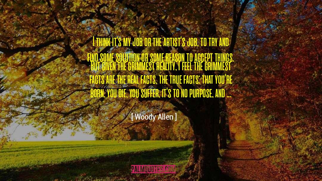 Woody Allen Quotes: I think it's my job