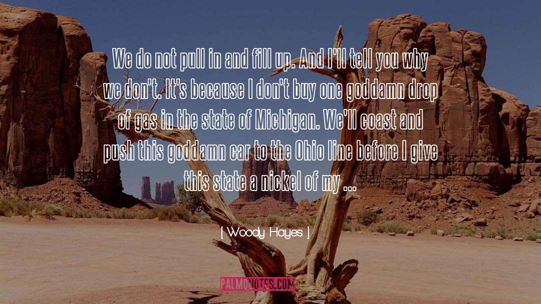 Woody Hayes Quotes: We do not pull in