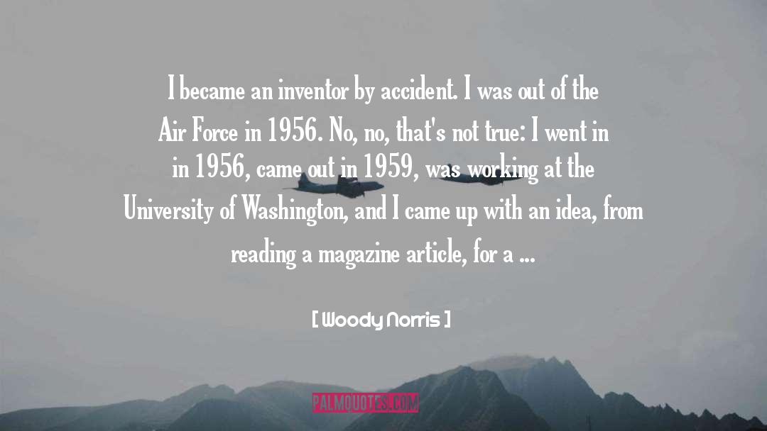 Woody Norris Quotes: I became an inventor by