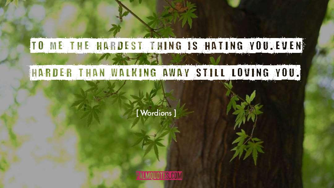 Wordions Quotes: To me the hardest thing