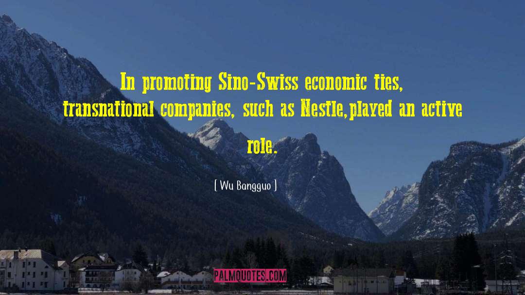 Wu Bangguo Quotes: In promoting Sino-Swiss economic ties,