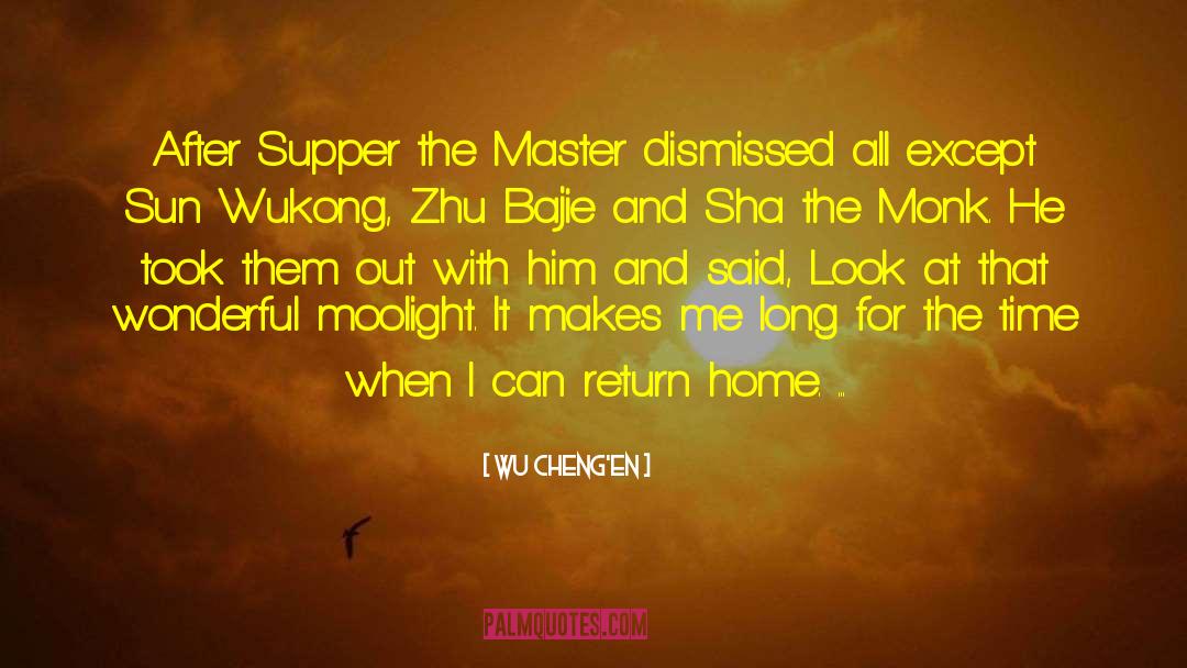 Wu Cheng'en Quotes: After Supper the Master dismissed