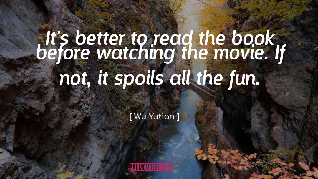 Wu Yutian Quotes: It's better to read the