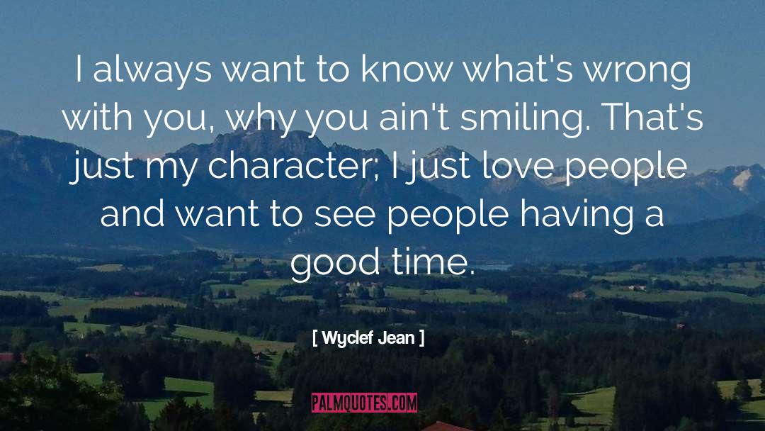 Wyclef Jean Quotes: I always want to know