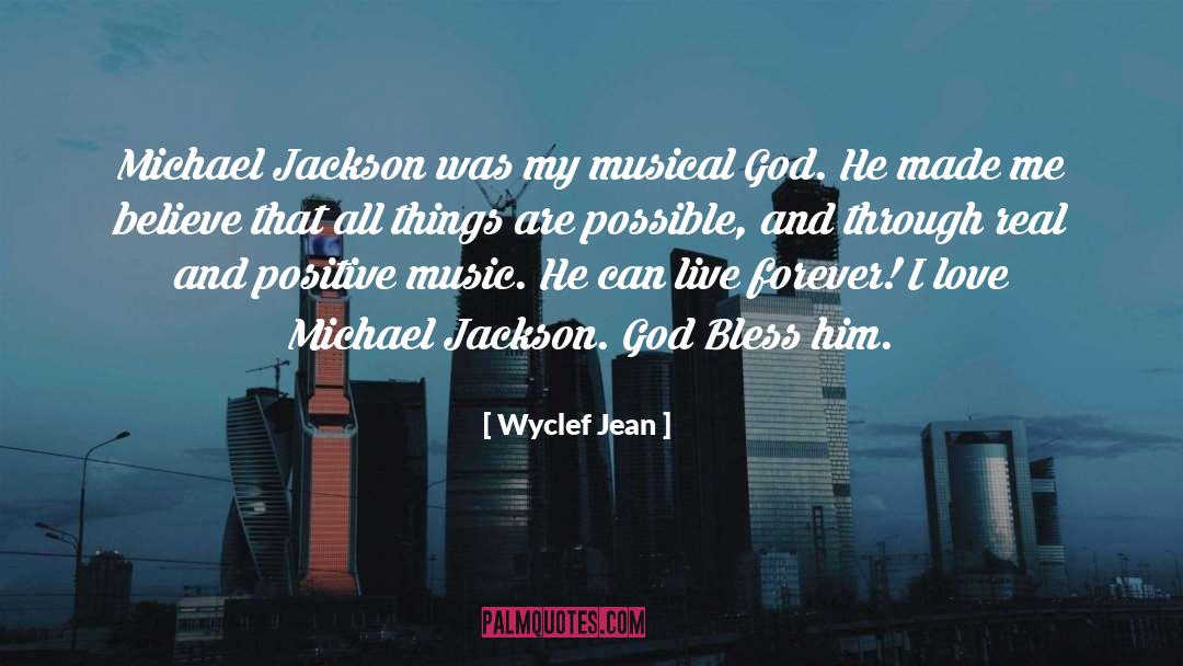 Wyclef Jean Quotes: Michael Jackson was my musical