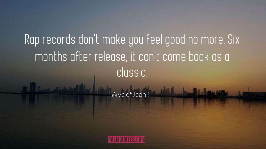 Wyclef Jean Quotes: Rap records don't make you