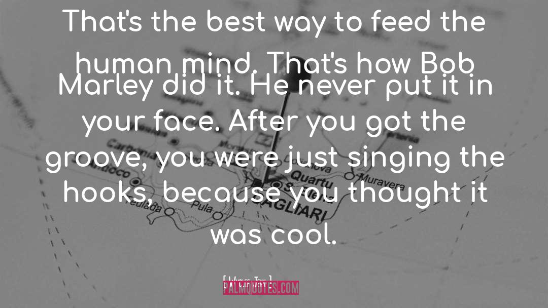 Wyclef Jean Quotes: That's the best way to