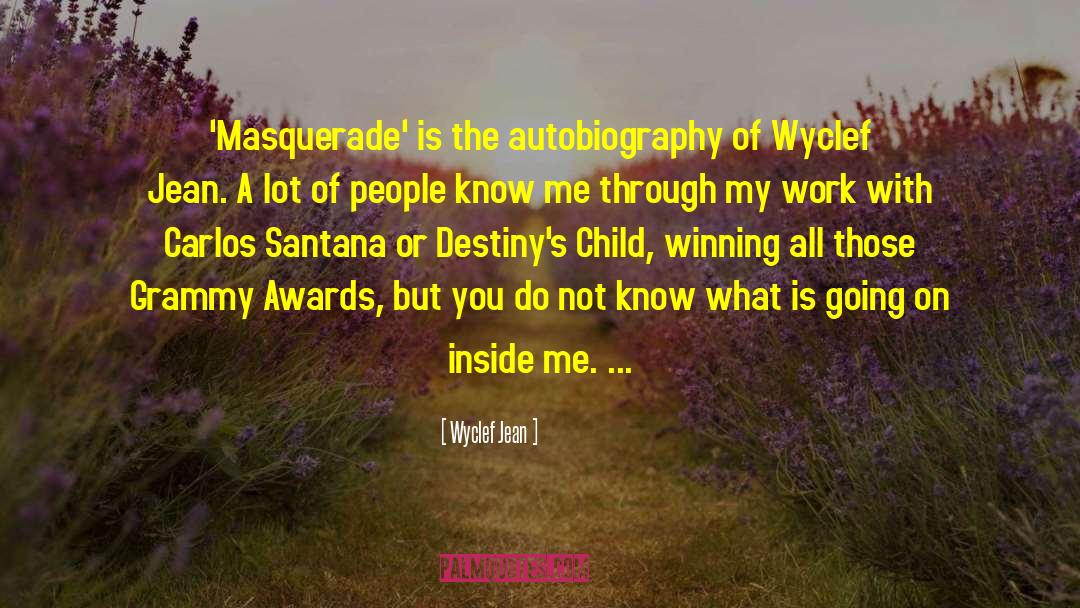 Wyclef Jean Quotes: 'Masquerade' is the autobiography of