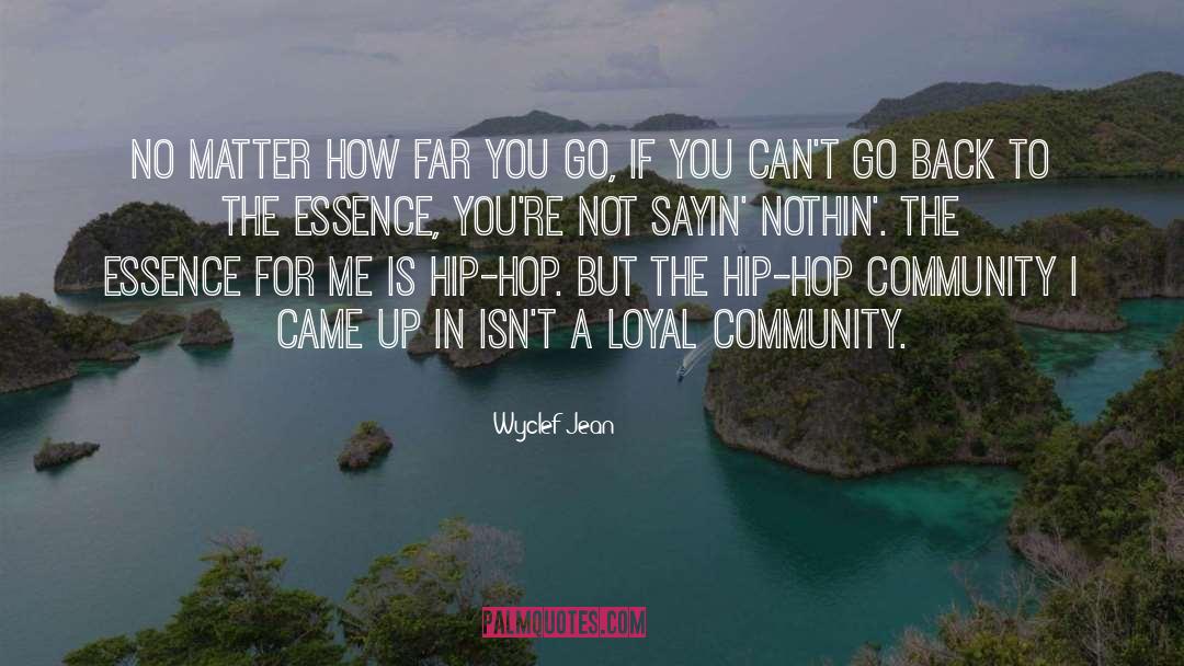 Wyclef Jean Quotes: No matter how far you