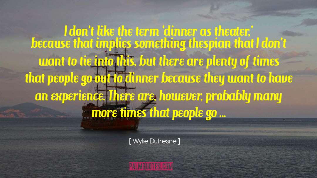 Wylie Dufresne Quotes: I don't like the term