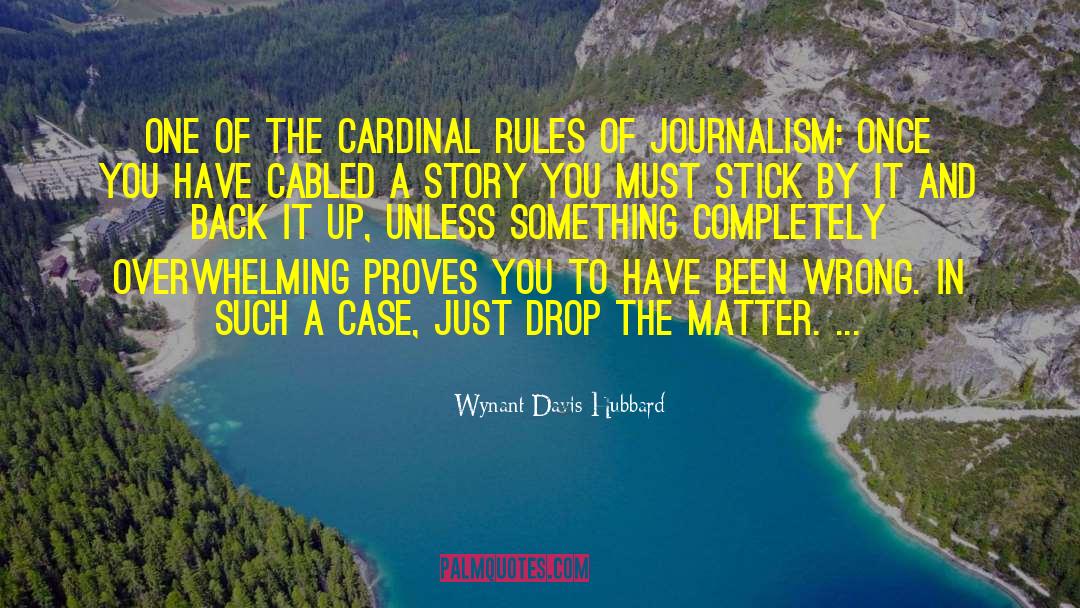 Wynant Davis Hubbard Quotes: One of the cardinal rules