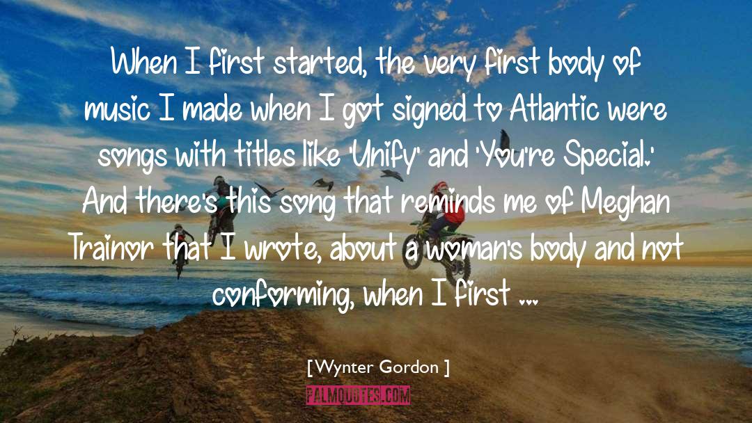 Wynter Gordon Quotes: When I first started, the