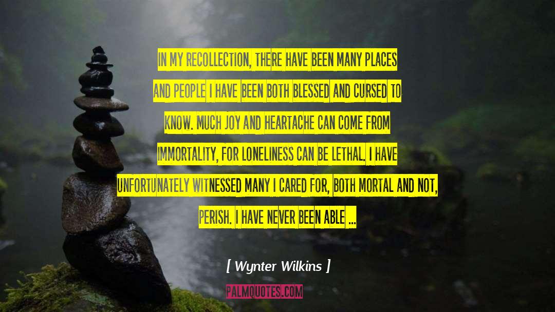 Wynter Wilkins Quotes: In my recollection, there have