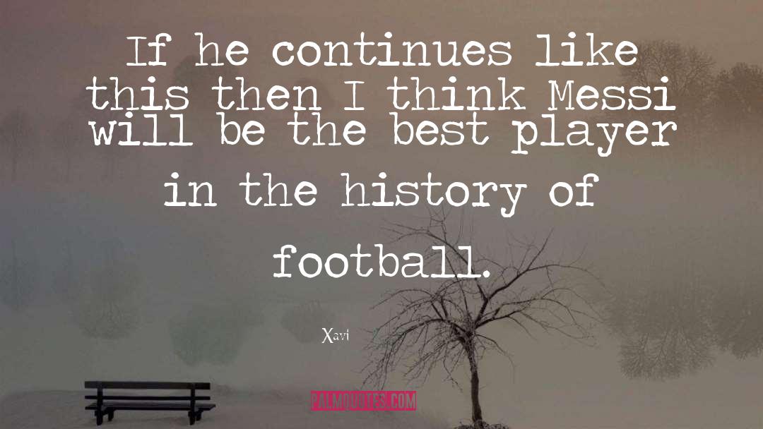 Xavi Quotes: If he continues like this
