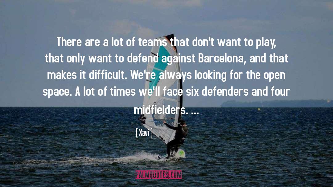 Xavi Quotes: There are a lot of