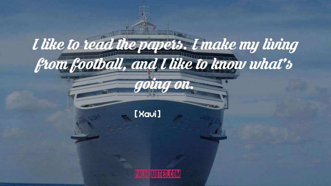 Xavi Quotes: I like to read the