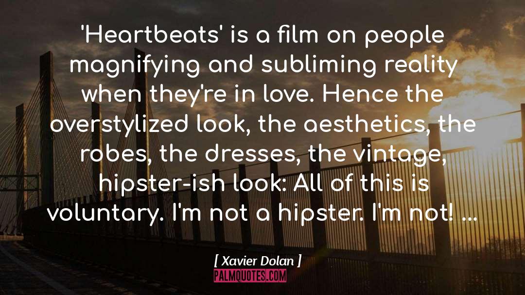 Xavier Dolan Quotes: 'Heartbeats' is a film on