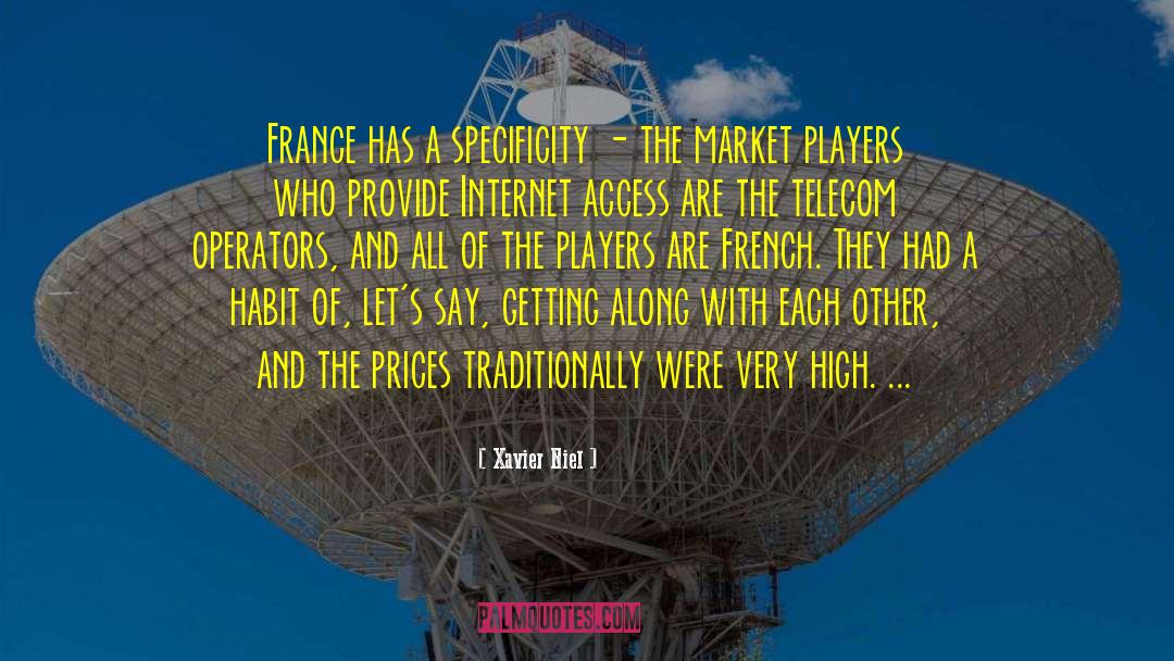 Xavier Niel Quotes: France has a specificity -