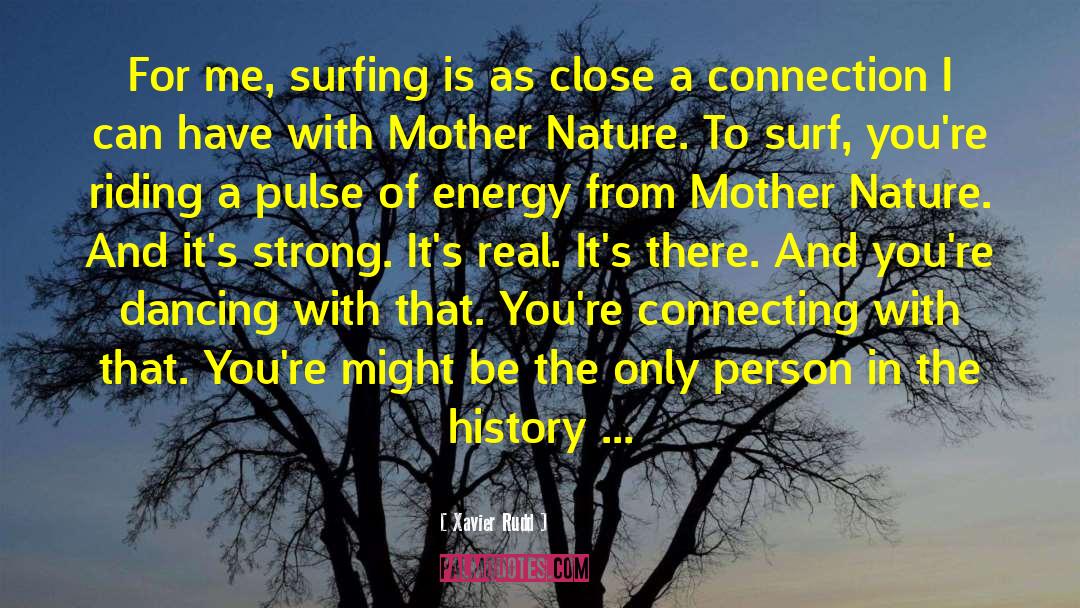 Xavier Rudd Quotes: For me, surfing is as