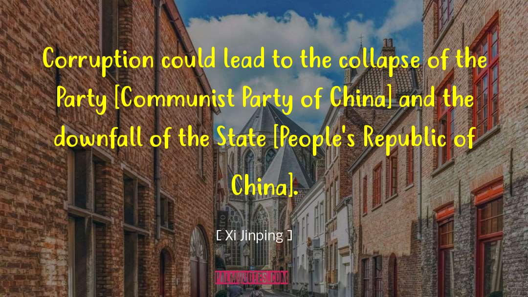 Xi Jinping Quotes: Corruption could lead to the