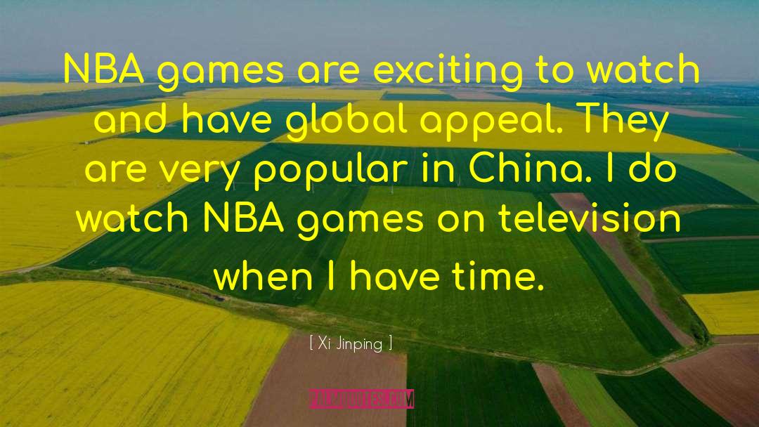 Xi Jinping Quotes: NBA games are exciting to